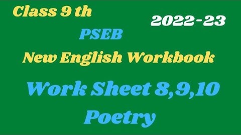 9th Worksheet 8,9,10 Poetry ll New English Workbook ll Fully Solved Session 2022-23 ll PSEB