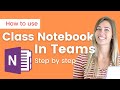 How to Use OneNote Class Notebook in Teams (What, How, Student View, etc.)