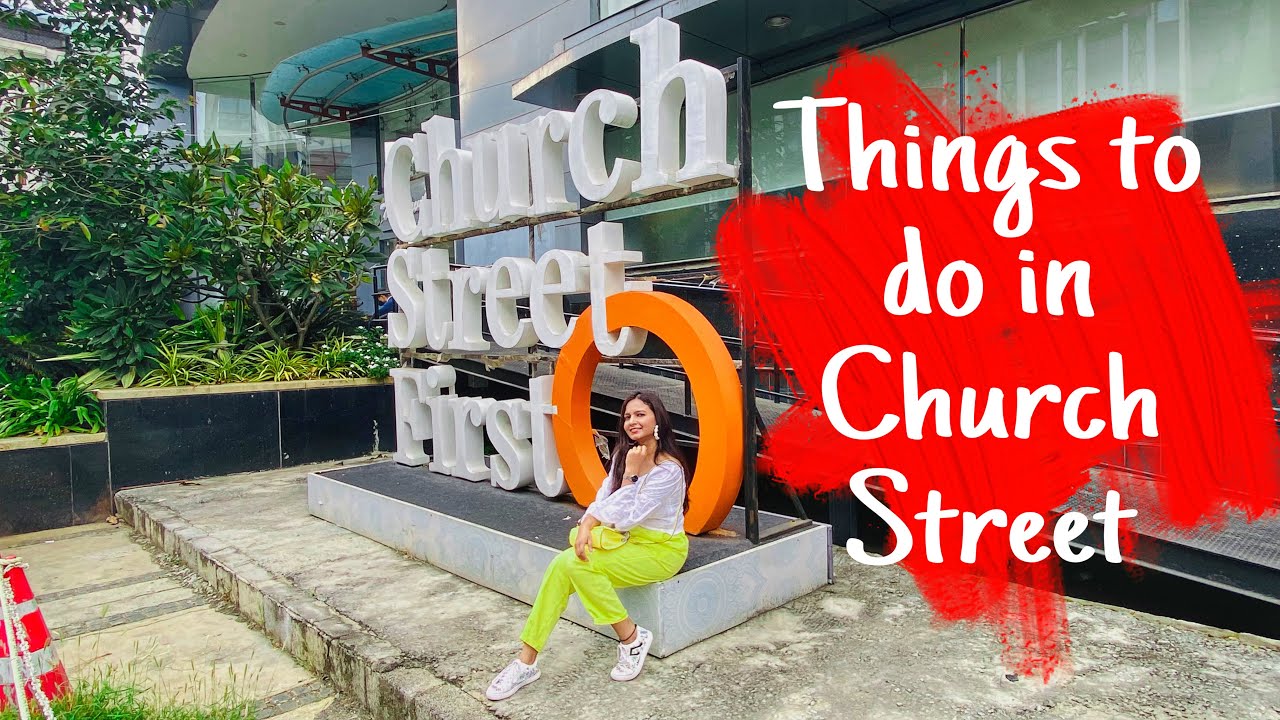 THINGS TO DO IN CHURCH STREET BANGALORE BRIGADE ROAD STREET SHOPPING