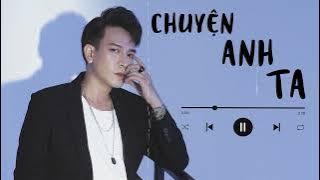 Chuyện Anh Ta LoFi - Hồ Phong An ( Will M ) MV Lyrics - Họ chỉ xem em là hoa khi em còn là cô gái