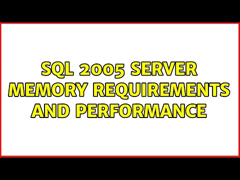 SQL 2005 Server memory requirements and performance