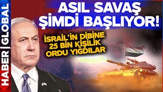 Asıl Savaş Şimdi Başlıyor! Mısır İsrail'in Dibine 25 Bin Kişilik Ordu Yığdı