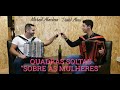 QUADRAS SOLTAS "SOBRE AS MULHERES" | DANIEL ALVES & MICKAEL AKORDEON