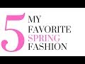 HAUL | 5 MY FAVORITE SPRING FASHION