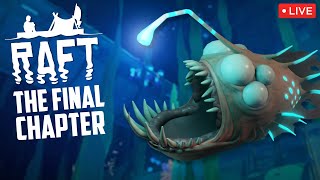 Our Final Chapter Adventure Begins! (Part 1) - Raft [LIVE]