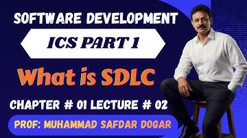 What is Software Development Life Cycle| What is SDLC | ICS Part 1 | Chapter 01 | Lecture 02