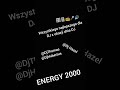 Dzień DJ Energy2000official Djdziekan Zespobangbangbang9622