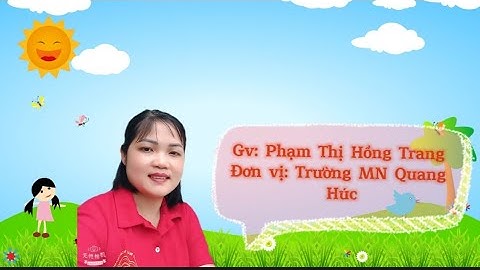 Trường MN Quang Húc - Thơ: Củ cà rốt- Nhóm trẻ 25-36 tháng.