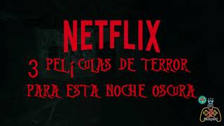 3 #peliculas de #terror para tu #noche de #netflix