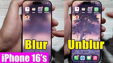 iPhone 16/16 Pro Max: How to Blur or Unblur Home Screen Wallpaper