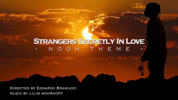 Strangers Secretly in Love (Nooh Theme)