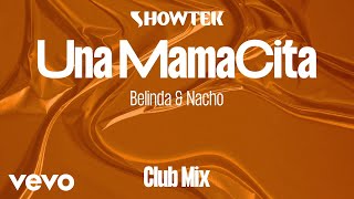 Смотреть клип Showtek, Belinda, Nacho - Una Mamacita (Club Mix)