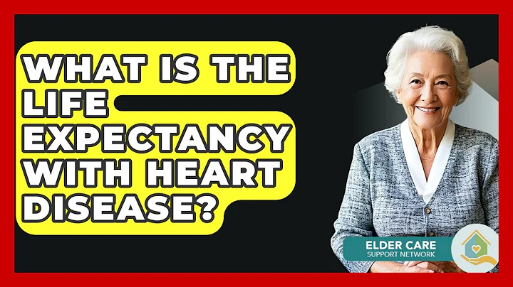 What Is The Life Expectancy With Heart Disease? - Elder Care Support Network