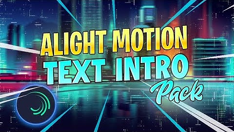 3D Text Intro Alight Motion Preset Pack | Gaming 3D Text Intro AlightMotion XML File Download