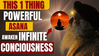 🛑AWAKEN INFINITE CONSCIOUSNESS| Practice this 1 yoga Asana for 2.5 hours everyday|success|Sadhguru Beyond Asana Why Sit For 2 5 Hours Asana Siddhi