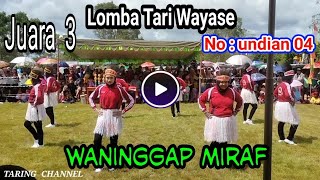 Lomba Tari Wayase   nomor undian : 04.  Ds Waninggap Miraf sp 5 Tanah Miring Merauke