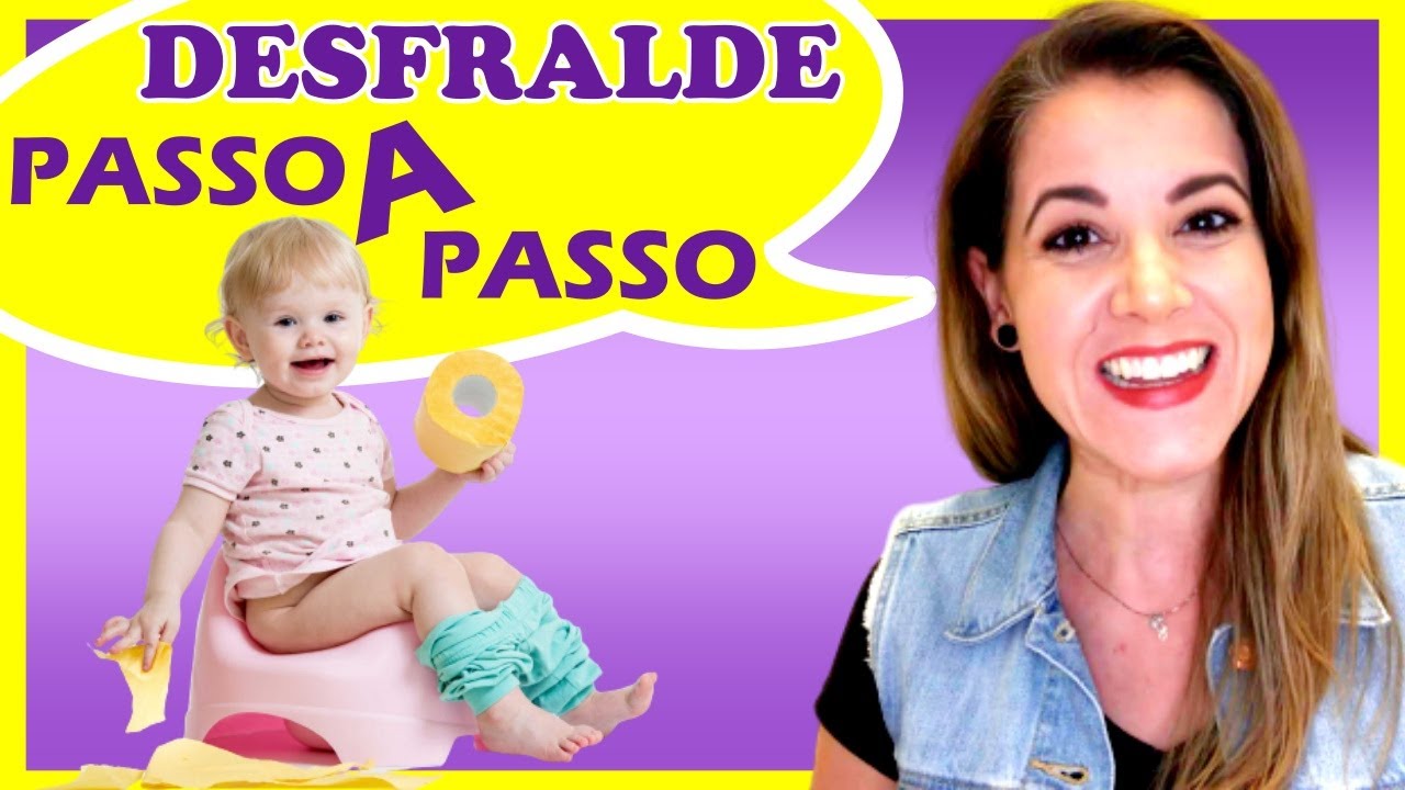 DESFRALDE PASSO A PASSO Como Desfraldar Meu Filho YouTube