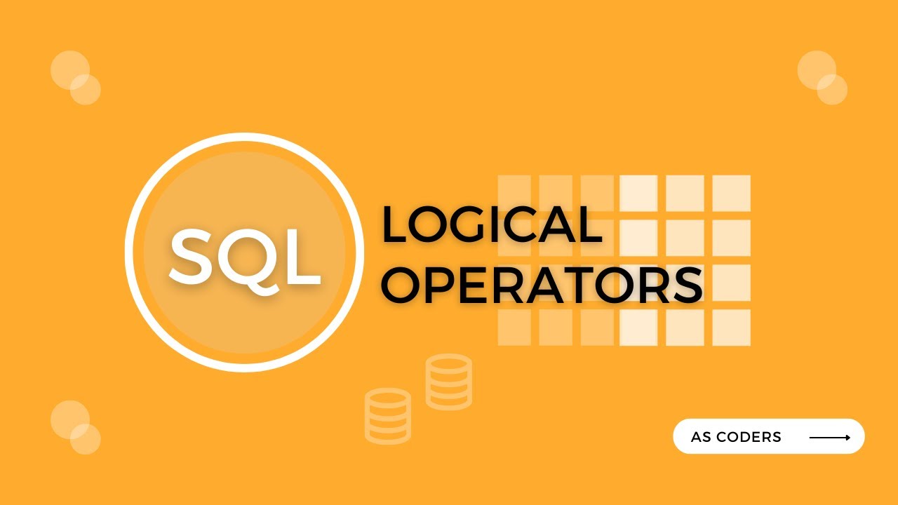 SQL || LOGICAL OPERATORS || PART 3 || - YouTube