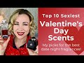 Top 10 Sexiest Valentine's Day Fragrances | The Best Date Night Perfumes