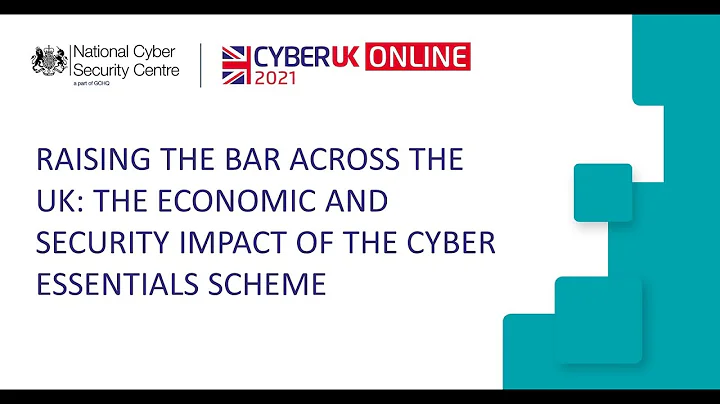 Raising the Bar Across the UK – The Economic and Security Impact of the Cyber Essentials Scheme