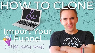 How To Clone And Import Funnels The Easy Way