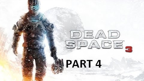 CMS Terra Nova - Dead Space 3 (Gameplay - Part 4)