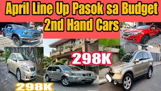 April Line Up Pasok sa Budget 2nd Hand Cars | Used Car for Sale