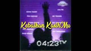 TRUE WORSHIPPERS (TW 04:23) - KEBAIKAN KASIHMU #4