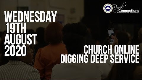 Digging Deep Service - Wednesday 19th August 2020