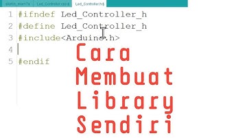 BELAJAR ARDUINO #92 - AYO BUAT LIBRARY SENDIRI !!!
