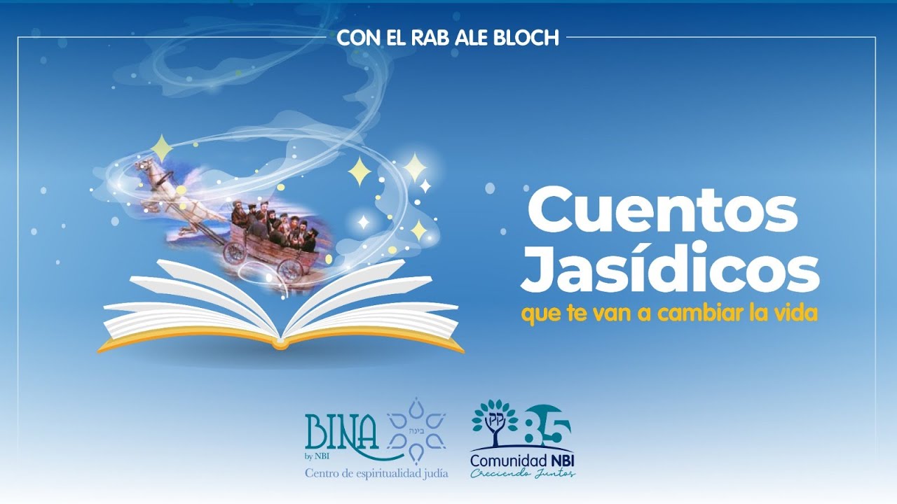 "Cuentos Jasídicos que te van a cambiar la vida" Clase 1 - YouTube