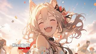 Nightcore - Meant To Be (Sakura Yuki)