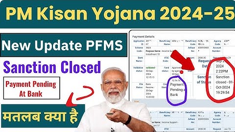 PM Kisan New Update Payment Pending At bank 🏦 ll PM Kisan PFMS Status New Update Sanction Closed