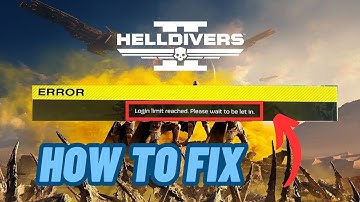[FIXED] Helldivers 2 "Login Limit Reached" Error On PC/PS5