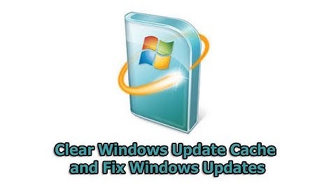 Clear Windows Update Cache and Fix Windows Updates