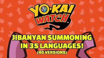 Yo-kai Watch (2014 series) Multilanguage - Jibanyan Summoning sequence in 35 languages (40 versions)