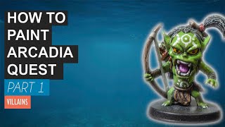 How to paint Arcadia Quest Board Game Villain - Part 1