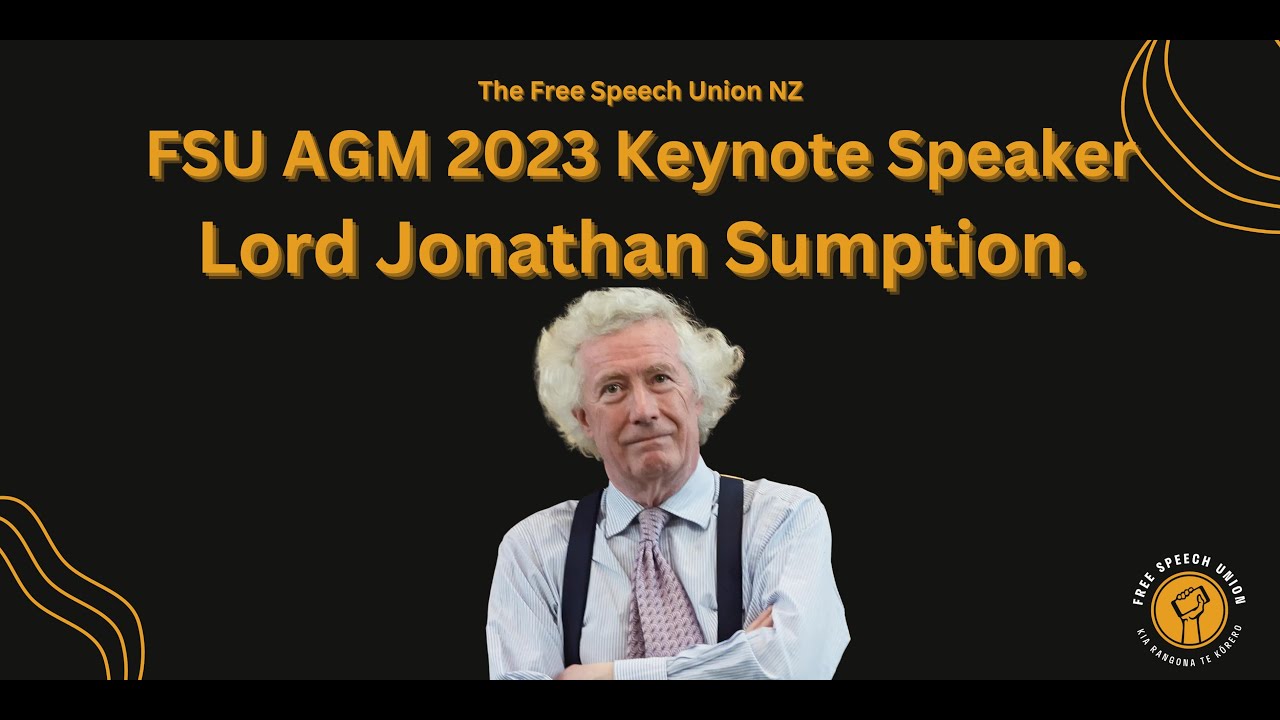 Sumption Free Speech Union NZ AGM 2023 Keynote | Lord Jonathan Sumption - YouTube