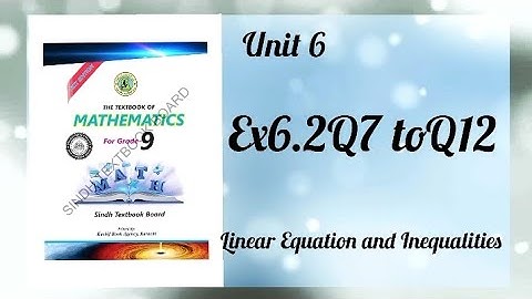 Exercise 6.2 Q7to Q12Unit 6 Linear Equation and Inequalities Class 9 New Mathematics Book Sindhboard