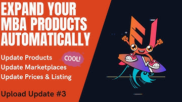 Expand Your Merch By Amazon Products Automatically Feat. Productor  - Updates #3