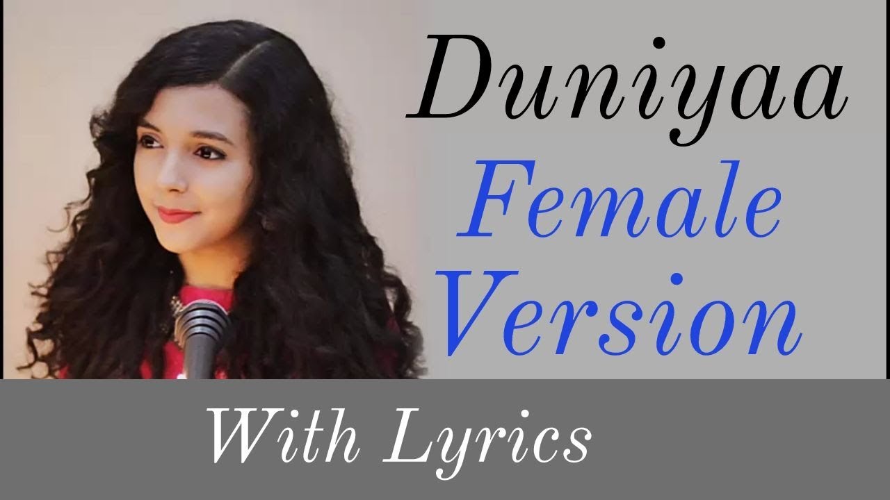 Duniya Lyrics   Female Version  Cover By Shreya Karmakar Akhil Kriti Sanon Dhvani B