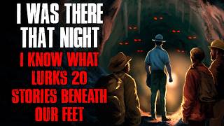 I Was There That Night. I Know What Lurks 20 Stories Beneath Our Feet.