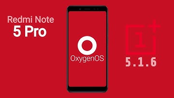Oxygen Os 5.1.6 (OnePlus) For Redmi Note 5 Pro | Install | Features | Buggs