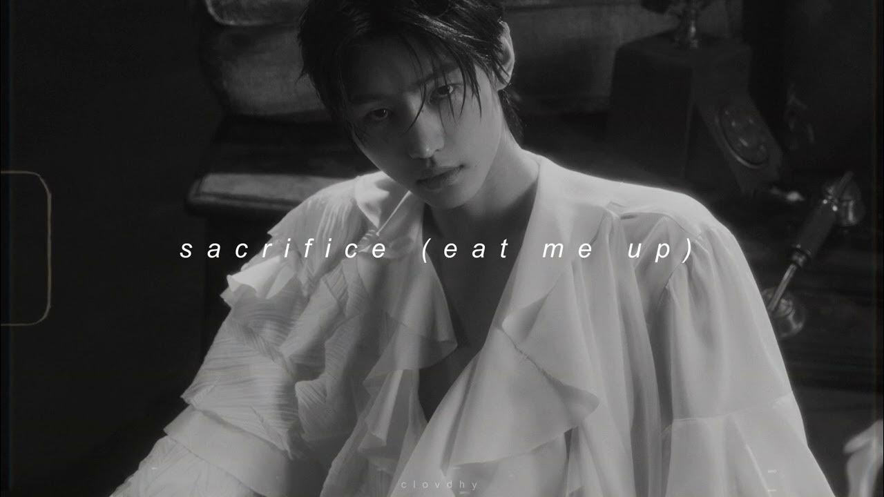 Sacrifice (Eat Me Up) is a masterpiece!!!🛐 SACRIFICE MV OUT NOW