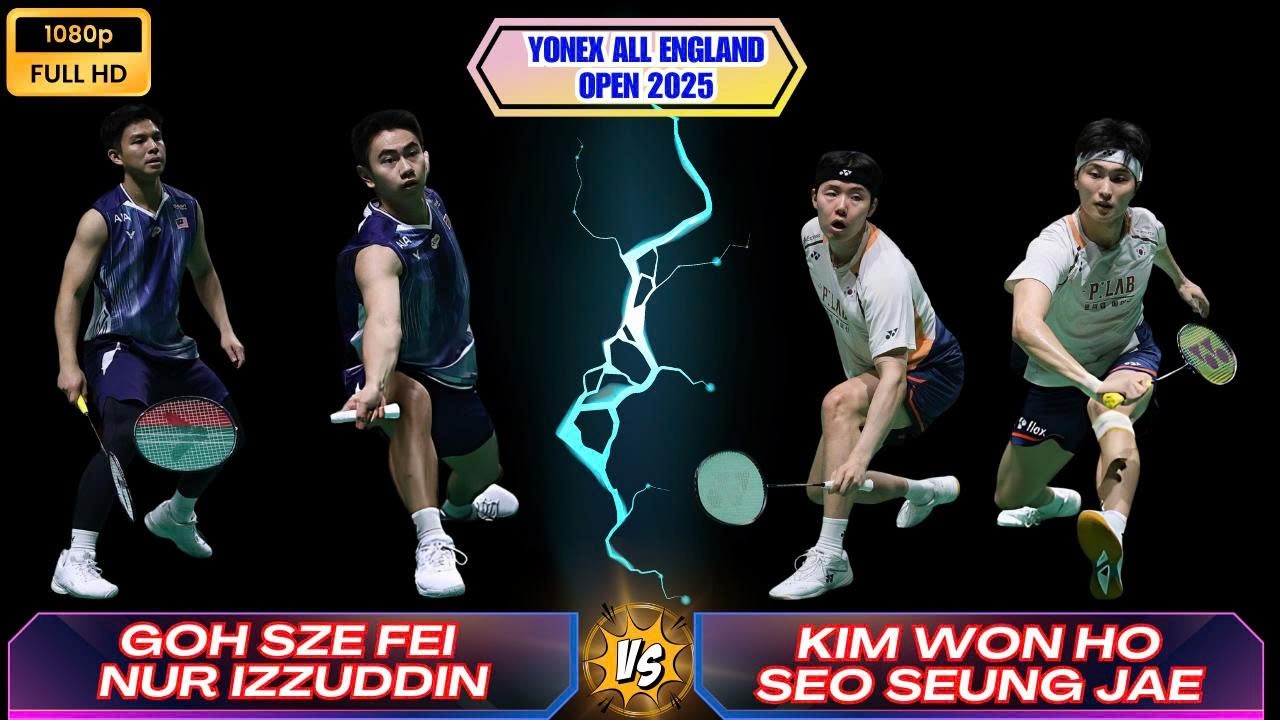 Kim Won Ho & Seo Seung Jae vs Goh Sze Fei & Nur Izzuddin | YONEX All England Open 2025 |  Highlights