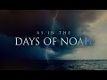 As In The Days Of Noah