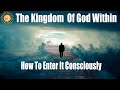 The Kingdom Of GOD Is Within You and How To Access It | Mr Inspirational