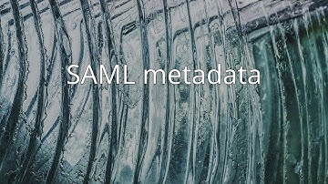 SAML metadata