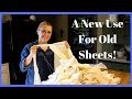 A New Use For Old Sheets!