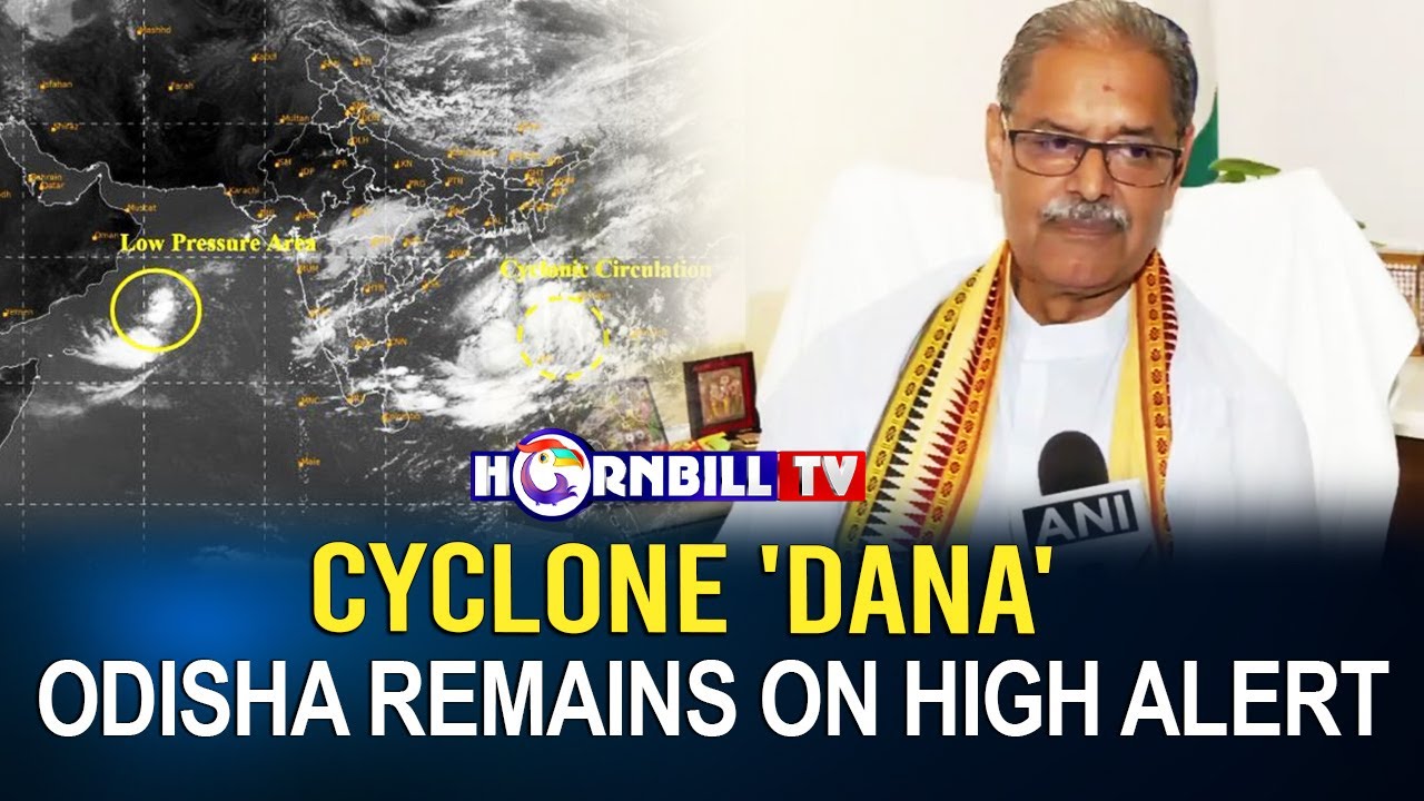 CYCLONE 'DANA'ODISHA REMAINS ON HIGH ALERT